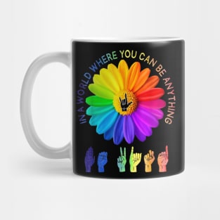 In A World Where You Can Be Anything Be Kind Daisy LGBT Mug